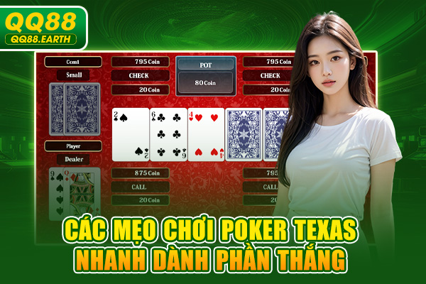 Các mẹo chơi Poker Texas nhanh dành phần thắng 