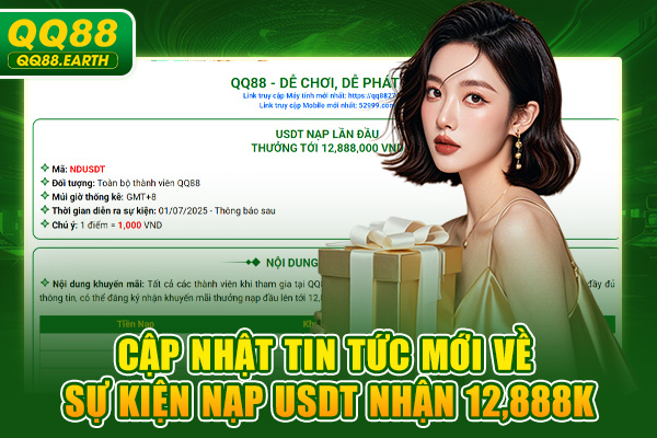 Cập nhật tin tức mới về sự kiện nạp USDT nhận 12888k