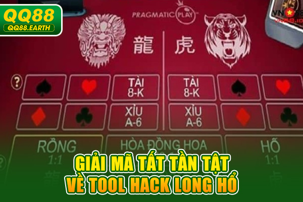Giải mã tất tần tật về tool hack Long Hổ